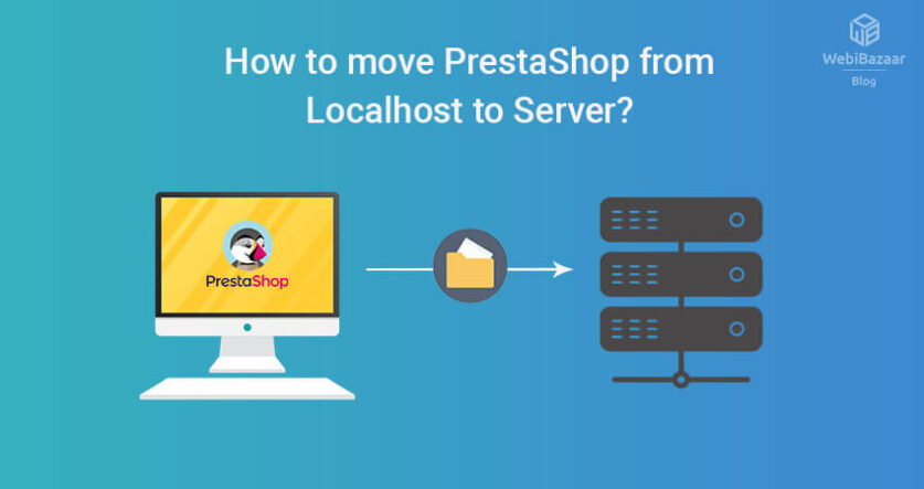 How-to-move-PrestaShop-from-Localhost-to-Server