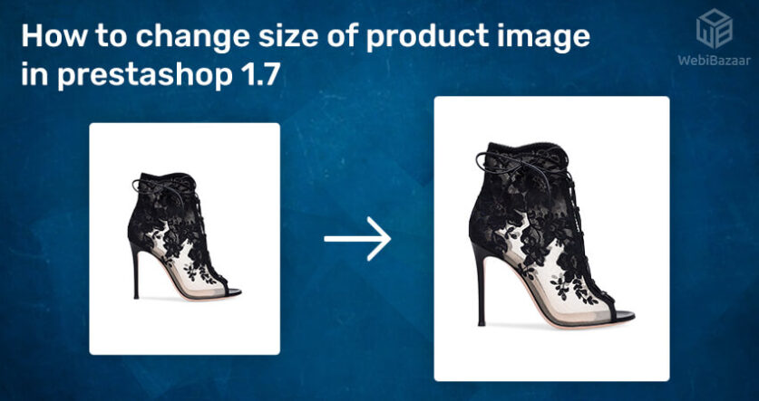 How to change size of product image in prestashop 1.7