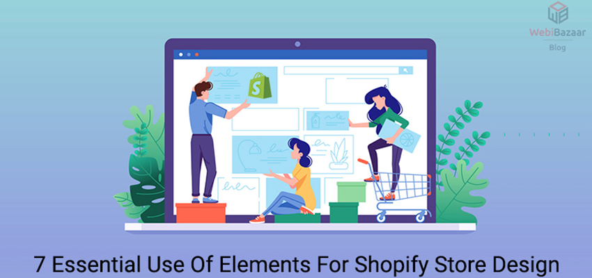 7-Essential-Use-Of-Elements-For-Shopify-Store-Design