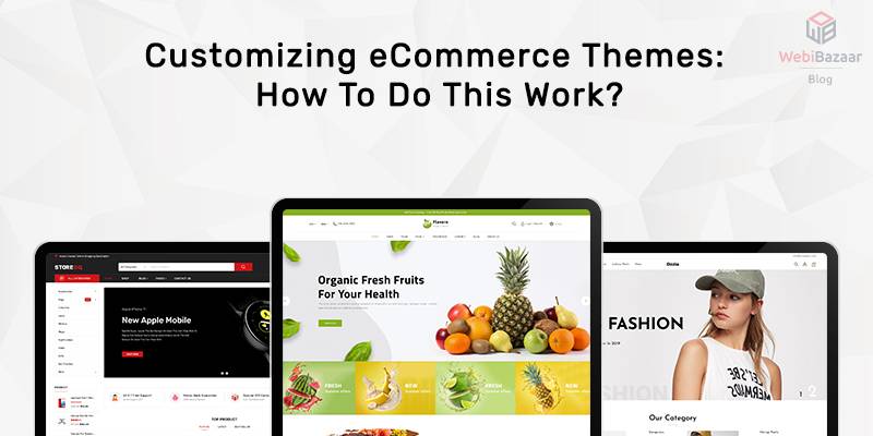 Customizing eCommerce Themes How To Do This Work