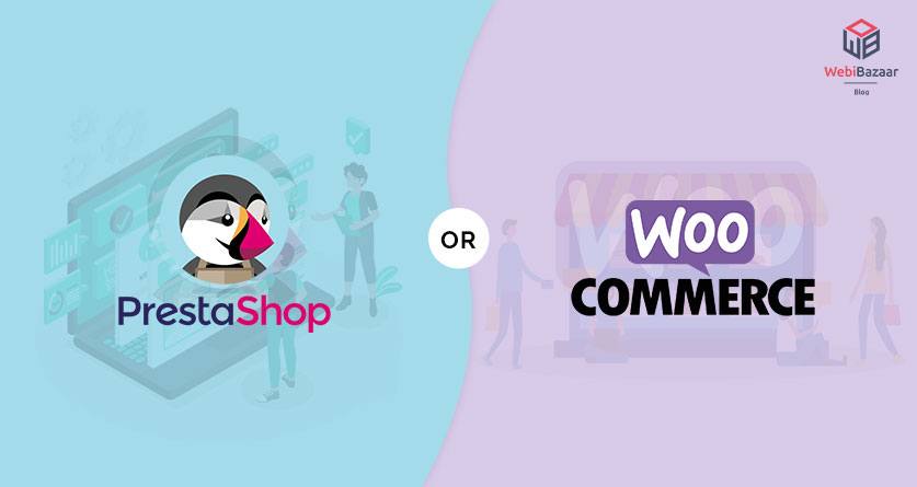 Which Is Better eCommerce Platform ? PrestaShop Or WooCommerce
